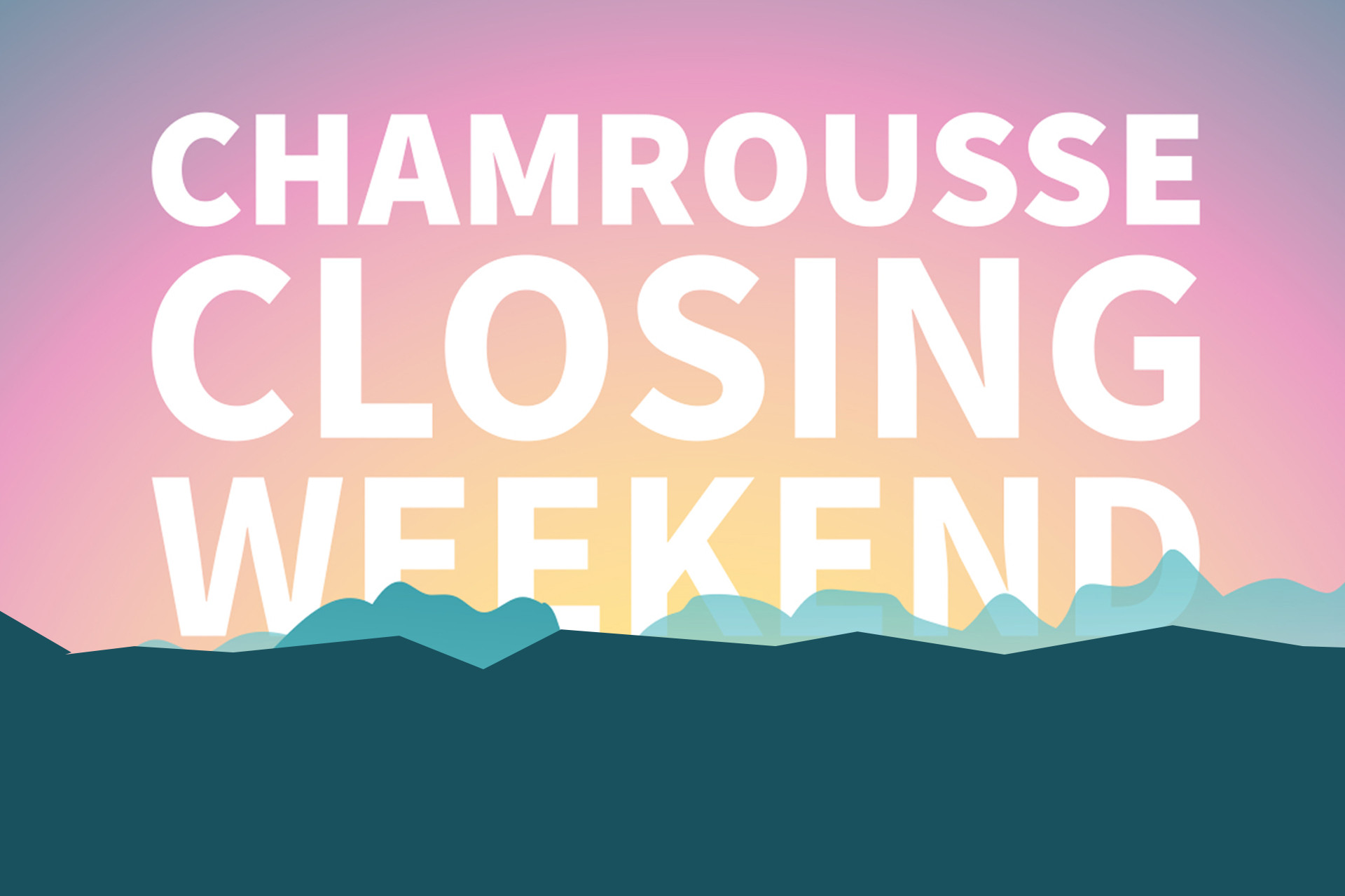Chamrousse closing weekend